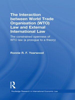 cover image of The Interaction between World Trade Organisation (WTO) Law and External International Law